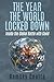 The Year the World Locked D...