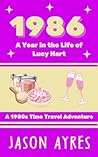 1986: A Year in t...