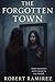 The Forgotten Town by Robert Ramirez