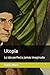 Utopía: La isla soñada por ...
