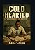 COLD HEARTED VENGEANCE IN ORDER by Ra’Ra Childs