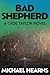 Bad Shepherd: A Cade Taylor...