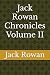 Jack Rowan Chronicles Volume II by Jack Rowan