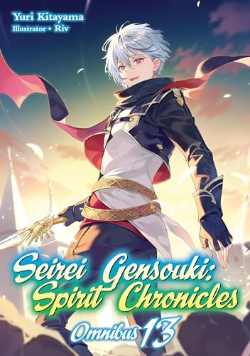 Seirei Gensouki: Spirit Chronicles: Omnibus 13 (Light Novel) (Seirei Gensouki: Spirit Chronicles (Light Novel), 13)