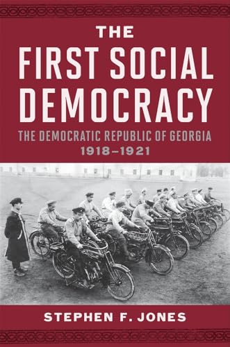 The First Social Democracy: The Democratic Republic of Georgia, 1918–1921 (Hardcover)