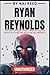 Ryan Reynolds Biography: Hi...