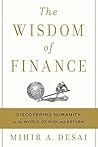 Book cover for The Wisdom of Finance: Discovering Humanity in the World of Risk and Return
