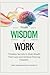 Wealth, Wisdom & Work by Henry Johnson Jr