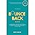 Bounce Back Now: Awesome Self Help Tips For Aspiring Entrepreneurs , Startups & Small Business Owners To Bounce Back and Grow In Tough Times