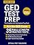 GED Test Prep: The Complete and Fully Updated Prep Book to Ace the GED Exam with Exam-Ready Practice Tests and Easy-to-Follow Explanations