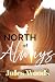 North of Always by Jules Woods North of Always by Jules Woods