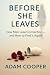 Before She Leaves: How Men ...