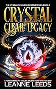 Crystal Clear Legacy: A Fortuna Delphi Midlife Tale Beyond Mystic’s End