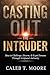 Casting Out the Intruder by Caleb T. Moore