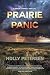 Prairie Panic by Holly Petersen Prairie Panic by Holly Petersen
