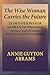The Wise Woman Carries the Future: Birthing God's Promises: 31 Devotions for Women of Prodigy