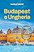 Budapest e Ungheria by AA.VV.