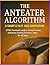 “The Anteater Algorithm: A ...