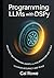 Programming LLMs with DSPy: Architect Self-Improving Agents and RAG Workflows for Maximum Accuracy and Scale