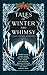 Tales of Winter and Whimsy:...