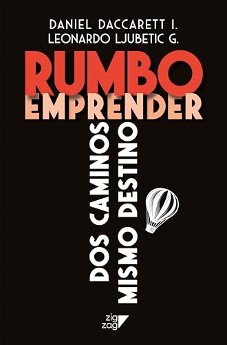 Rumbo emprender: Dos caminos mismo destino (Spanish Edition)