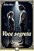 Voce segreta (L.P.M.: Love....