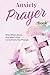 Anxiety Prayer Book: Write ...