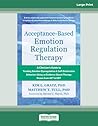 Acceptance-Based Emotion Regulation Therapy