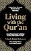 Living with the Qur'an: A Yearlong Journey to Falling in Love with Allah's Words