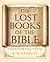 The Lost Books of the Bible: The Essential Texts