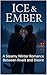 Ice & Ember: A Steamy Winter Romance Between Rivals and Desire