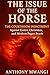The Issue of the Horse: The...
