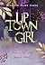 Uptown Girl (Band 1) – Dein Lied unter meiner Haut (German Edition)