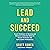 Lead and Succeed: Proven St...