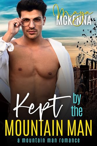 Kept By The Mountain Man: A Mountain Man Romance (Heartland Heroes Book 2)