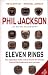 Eleven Rings: The Legendary NBA Coach Shares the Secrets Behind His Leadership and Success