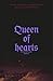 Queen of Hearts by Sara Lin