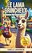 Le lama grincheux: Roman feel good hilarant (French Edition)
