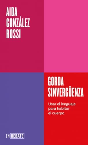 Gorda sinvergüenza: Usar el lenguaje para habitar el cuerpo (Paperback)