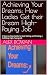 Achieving Your Dreams: How ...