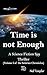 Time is not Enough: A Science Fiction Spy Thriller