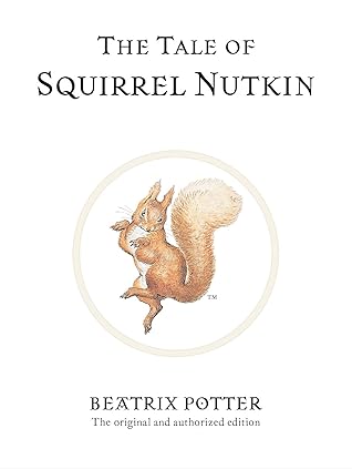 The Tale of Squirrel Nutkin (World of Beatrix Potter, #2)