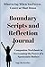 Boundary Scripts and Reflection Journal by Sage Meriwether