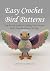 Easy Crochet Bird Patterns:...
