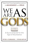 We Are as Gods: A...
