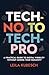Tech-No to Tech Pro: A Prac...