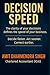 Decision Speed: The speed of your decisions decides the speed of your business.