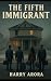 The Fifth Immigrant