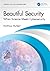 Beautiful Security: When Science Meets Cybersecurity (Security, Audit and Leadership Series)