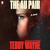 The Au Pair by Teddy Wayne The Au Pair by Teddy Wayne